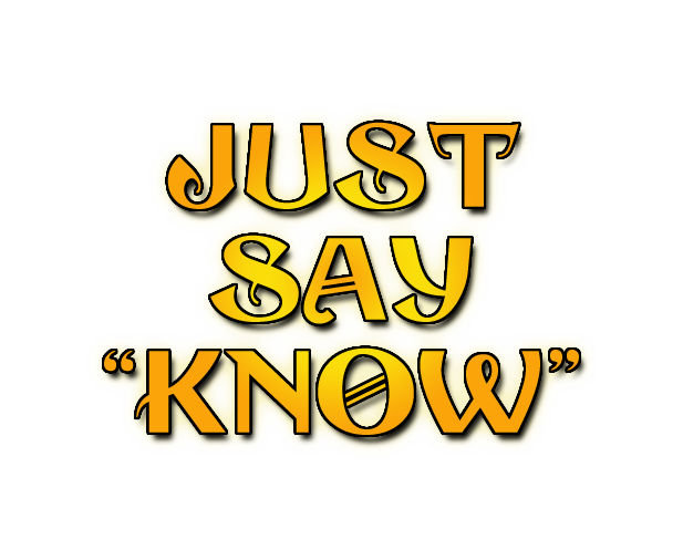 JustSayKnow-2 copy